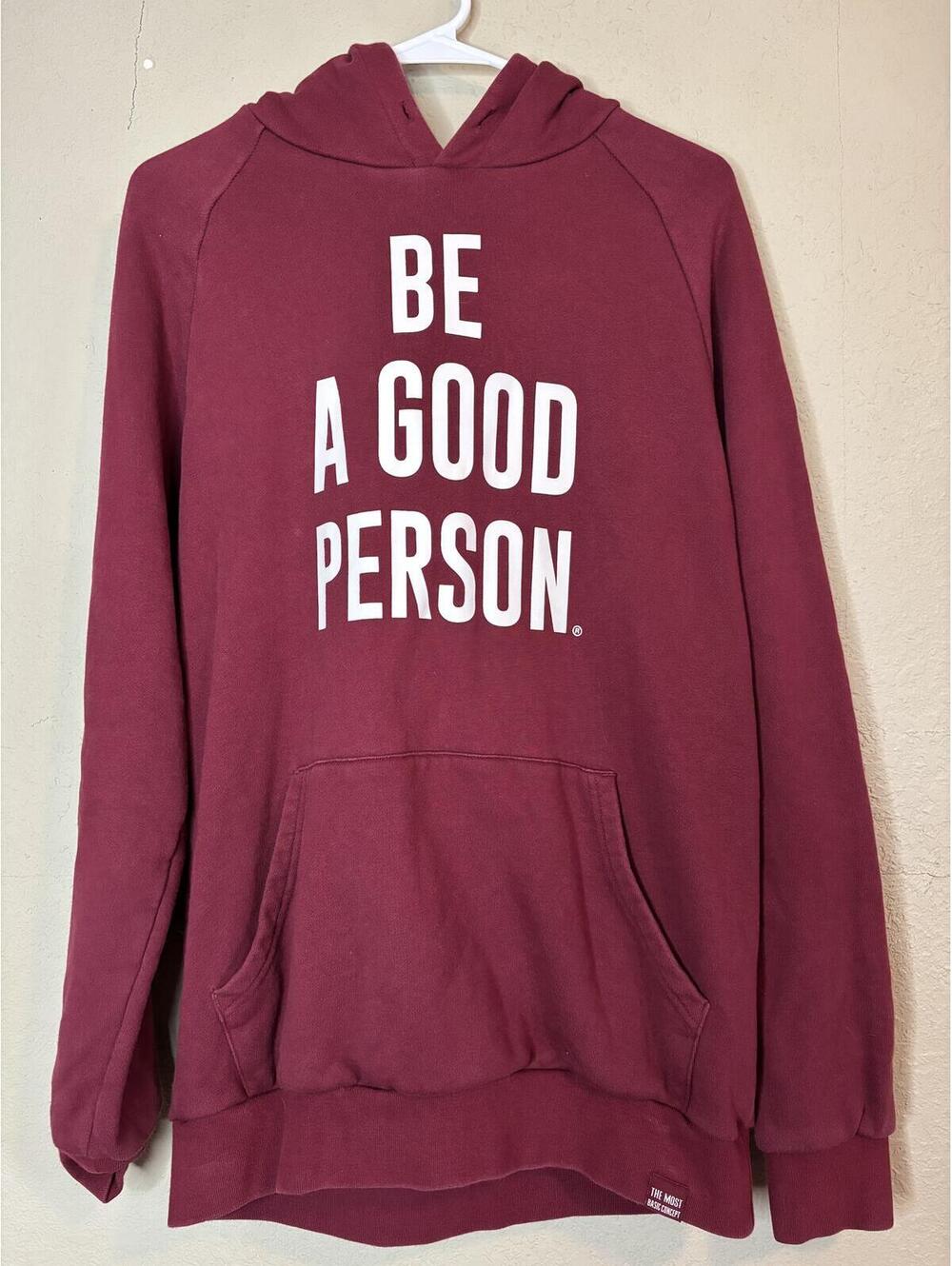 BE A GOOD PERSON Burgundy Pullover Hoodie Size M